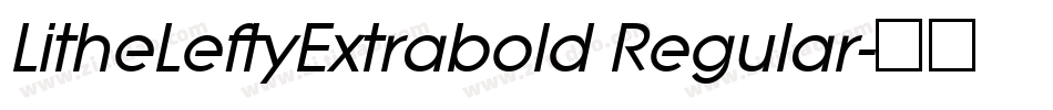 LitheLeftyExtrabold Regular字体转换